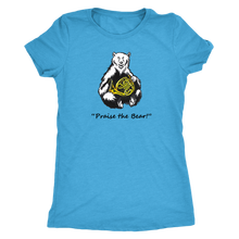 Load image into Gallery viewer, Women&#39;s Tee Shirt (tri-blend) &quot;Praise the Bear&quot;
