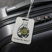 Load image into Gallery viewer, Luggage Tag &quot;Praise the Bear&quot;
